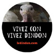 "Vivez con, vivez dindon"